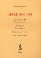 Opere sociali. Hegel Marcuse Mao. Rivoluzione. Lotta di classe e karma