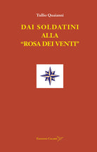 Dai soldatini alla «rosa dei venti»