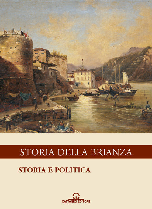 Storia della Brianza. Vol. 1: Storia e politica