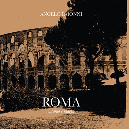 Roma. Incanto e magia. Ediz. italiana e inglese