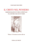 Il Cristo nel pensiero. Immedesimazioni storico-spirituali sul mistero dei nuovi tempi. Vol. 3: Il tomismo incontro alla vita