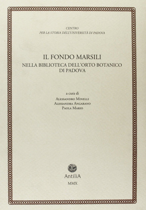 Il fondo Marsili. Nella biblioteca dell'orto botanico di Padova