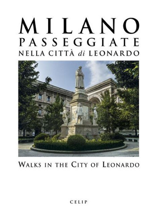 Milano. Passeggiate nella città di Leonardo-Walks in the City of Leonardo