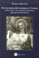 Per la storia del restauro a Verona. Pietro Nanin e la riscoperta ottocentesca degli affreschi del Duomo