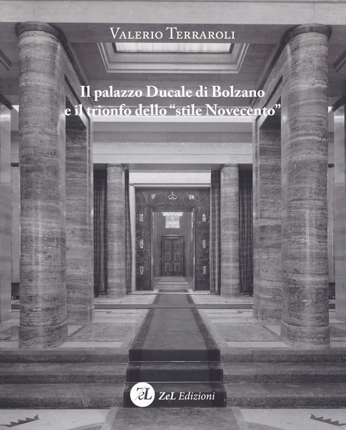 Il palazzo Ducale di Bolzano e il trionfo dello stile Novecento
