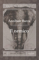 Annibale Barca. Il nemico