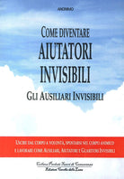 Come diventare aiutatori invisibili