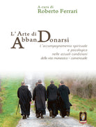 L'arte di AbbanDonarsi. L’accompagnamento spirituale e psicologico nelle attuali condizioni della vita monastico-conventuale