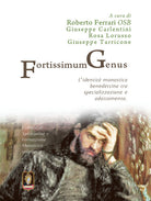 Fortissimum Genus. L’identità monastica benedettina tra specializzazione e adattamento