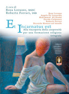 Et Incarnatus est. Alla riscoperta della corporeità per una formazione religiosa integrata