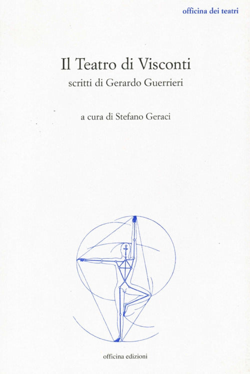 Il teatro di Visconti. Scritti di Gerardo Guerrieri