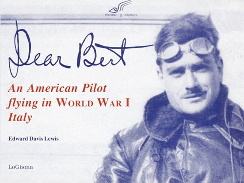 Cover of Dear Bert. An American pilot flying in world war I Italy