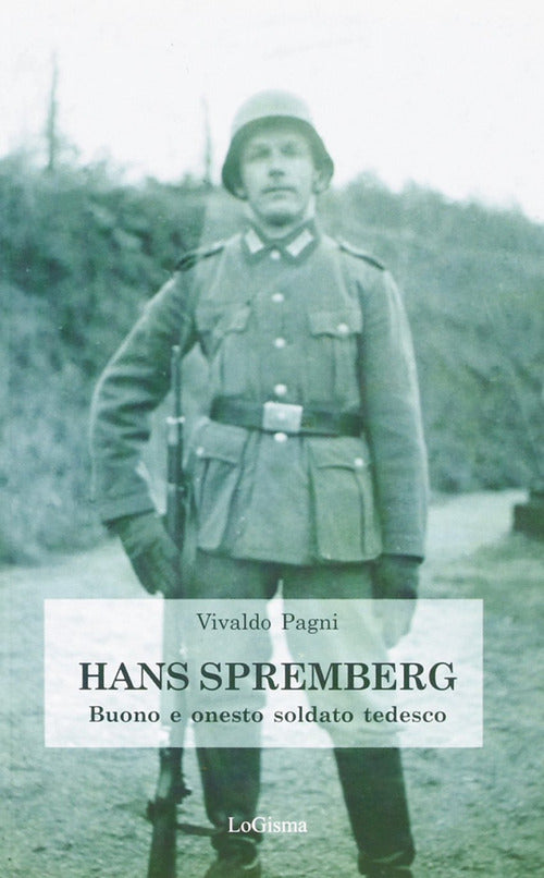 Cover of Hans Spremberg. Buono ed onesto soldato tedesco
