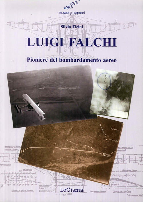 Cover of Luigi Falchi pioniere del bombardamento aereo