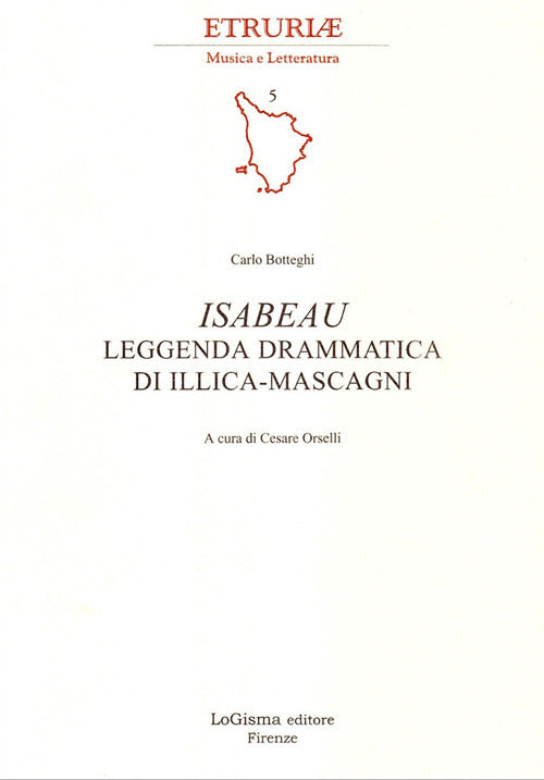 Cover of Isabeau. Leggenda drammatica di Illica-Mascagni
