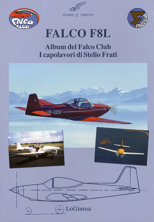 Cover of Falco F8L. Album del falco club. I capolavori di Stelio Frati