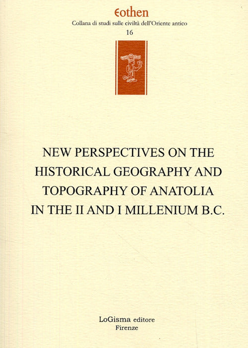 Cover of New perspectives on the historical geography and topography of Anatolia in the II and I millenium B.C.