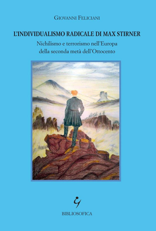 Cover of individualismo radicale di Max Stirner. Nichilismo e terrorismo nell'Europa della seconda metà dell'Ottocento