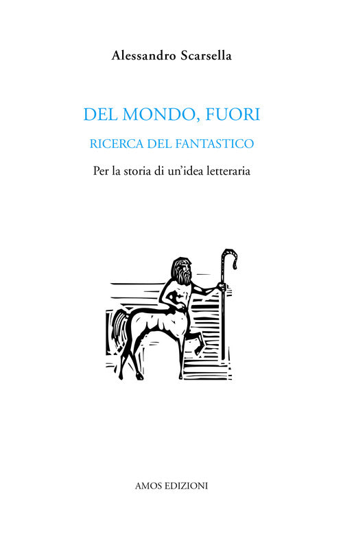 Cover of Del mondo, fuori. Ricerca del fantastico. Per la storia di un'idea letteraria