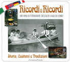 Cover of Ricordi & ricordi. 100 anni di fotografie dell'alto lago. Storia e costumi