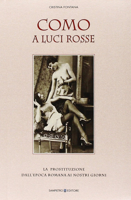 Cover of Como a luci rosse. La prostituzione dall'epoca romana ai nostri giorni