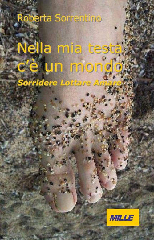 Cover of Nella mia testa c'è un mondo. Sorridere lottare amare