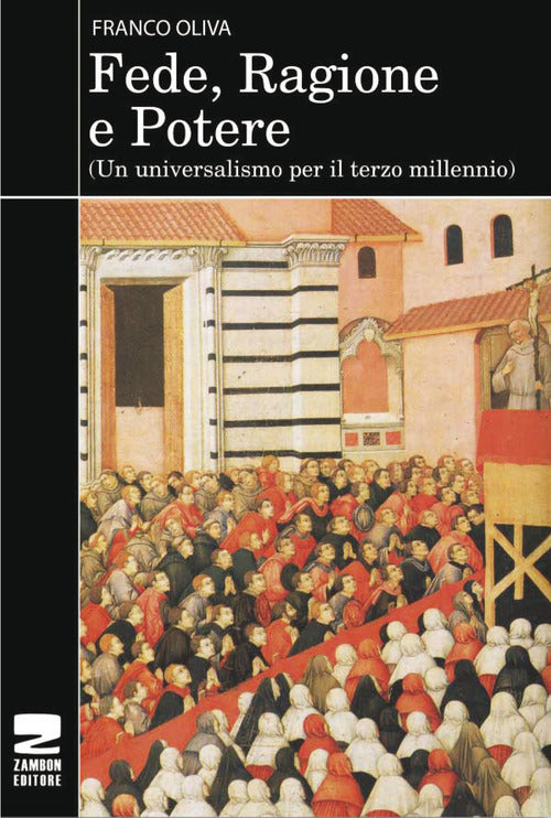Cover of Fede, ragione e potere. Un universalismo per il terzo millennio