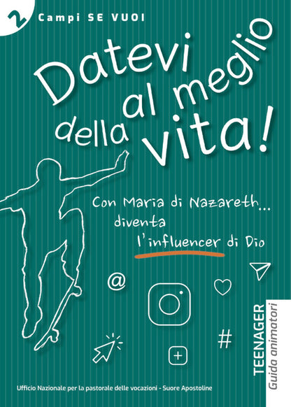 Cover of Datevi al meglio della vita. Teenager. Guida animatori