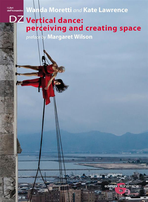 Cover of Vertical Dance: perceiving and creating space