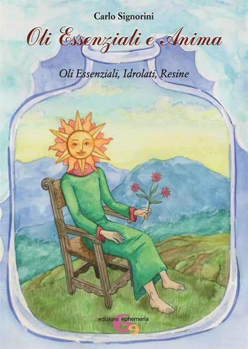 Cover of Oli essenziali e anima. Oli essenziali, idrolati, resine