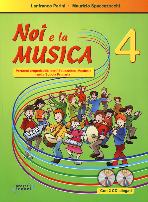 Cover of Noi e la musica. Percorsi propedeutici per l'insegnamento della musica nella scuola primaria