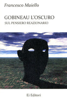 Cover of Gobineau l'oscuro. Sul pensiero reazionario