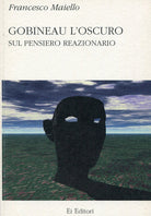 Cover of Gobineau l'oscuro. Sul pensiero reazionario