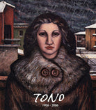 Cover of Tono 1906-2006. Nel centenario della nascita di Tono Zancanaro