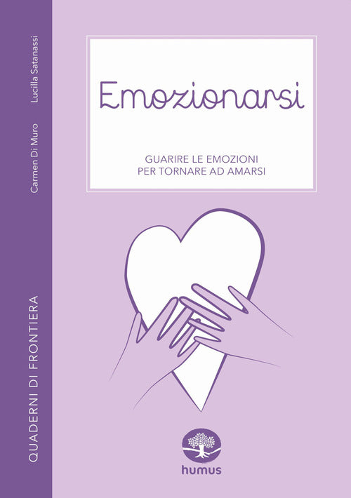 Cover of Emozionarsi. Guarire le emozioni per tornare ad amarsi