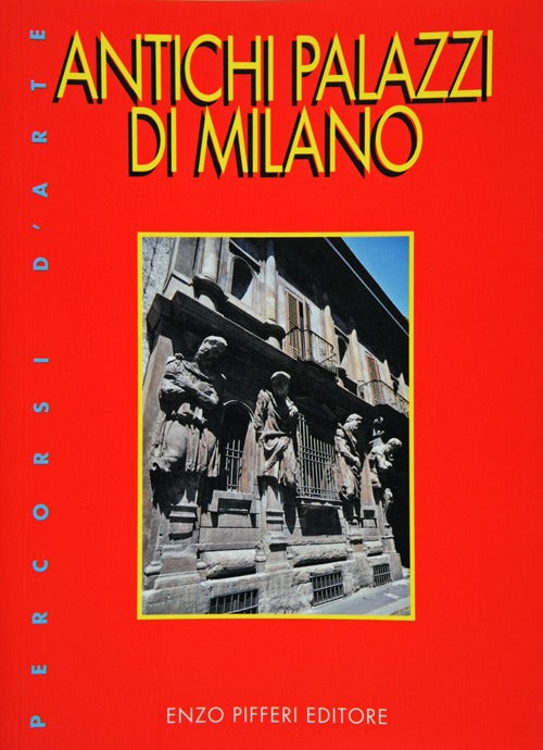 Cover of Antichi palazzi di Milano