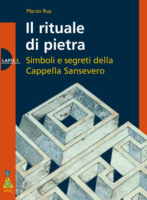 Cover of rituale di pietra. Simboli e segreti della Cappella Sansevero