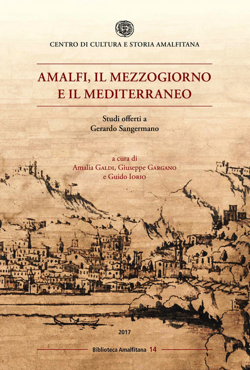 Cover of Amalfi, il mezzogiorno e il mediterraneo. Studi offerti a Gerardo Sangermano
