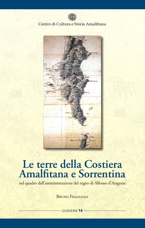 Cover of terre della Costiera amalfitana e sorrentina nel quadro dell'amministrazione del regno di Alfonso d'Aragona