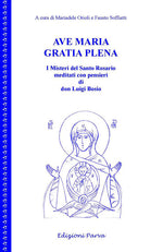 Cover of Ave Maria gratia plena. I misteri del Santo Rosario meditati con pensieri di don Luigi Bosio