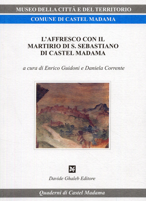Cover of affresco con il martirio di San Sebastiano di Castel Madama