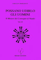 Possano udirlo gli uomini. Il mistero del Convegno di Natale. Vol. 2