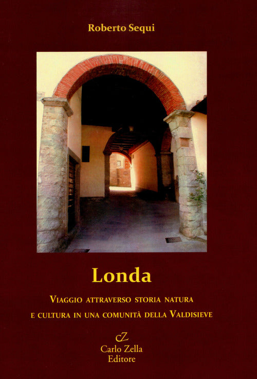 Cover of Londa. Viaggio attraverso storia natura e cultura in una comunità della Valdisieve