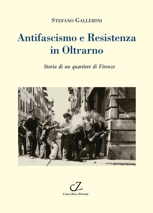 Cover of Antifascismo e Resistenza in Oltrarno. Storia di un quartiere di Firenze