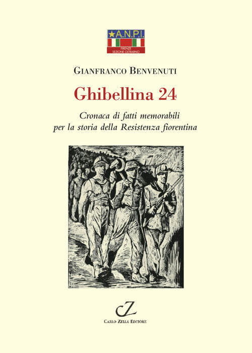 Cover of Ghibellina 24. Cronaca di fatti memorabili per la storia della Resistenza fiorentina