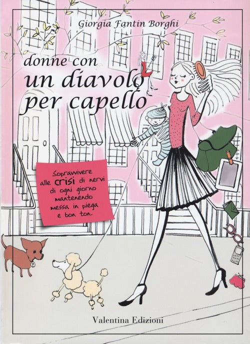 Cover of Donne con un diavolo per capello. Sopravvivere alle crisi di nervi di ogni giorno mantenendo messa in piega e bon ton