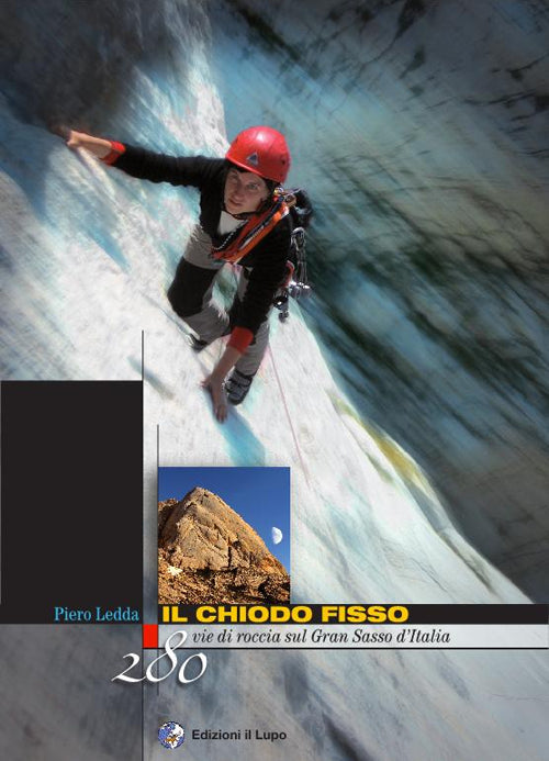 Cover of chiodo fisso. 280 vie di roccia sul Gran Sasso d'Italia