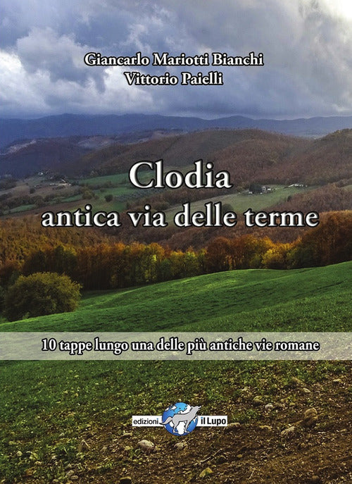 Cover of Via Clodia, antica via delle terme. 10 tappe lungo una delle più antiche vie romane