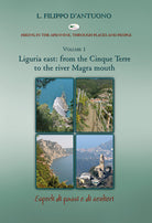 Cover of Ligurian east. From the Cinque Terre to the river Magra mounth. Hiking in the apennine, through places and people