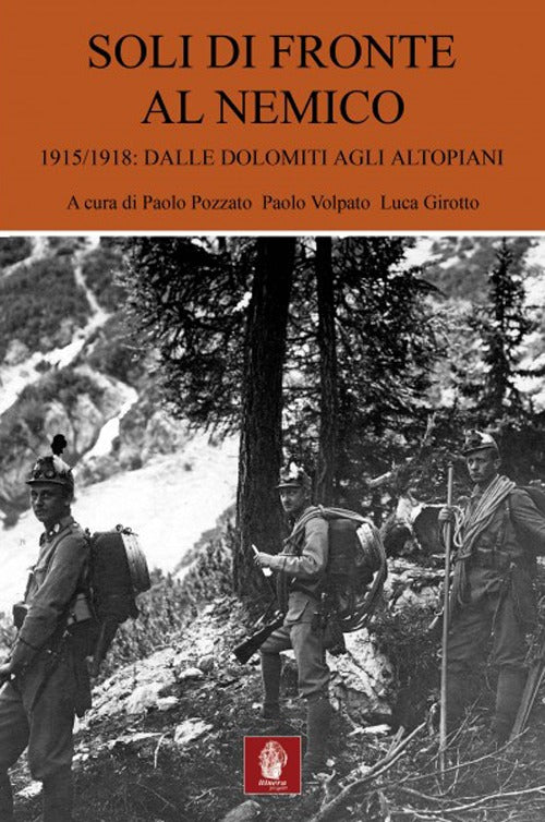 Cover of Soli di fronte al nemico. 1915-1918: dalle Dolomiti agli altopiani